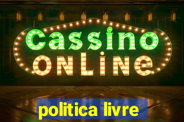 politica livre